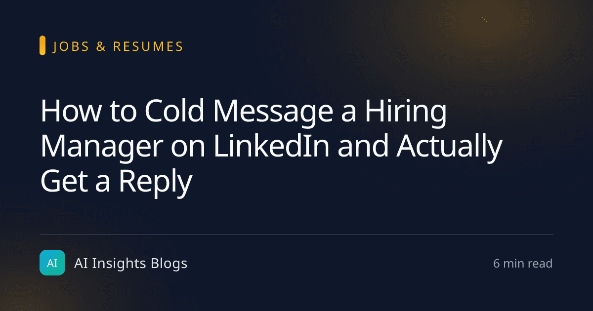 How to Cold Message a Hiring Manager on LinkedIn and Actually Get a Reply