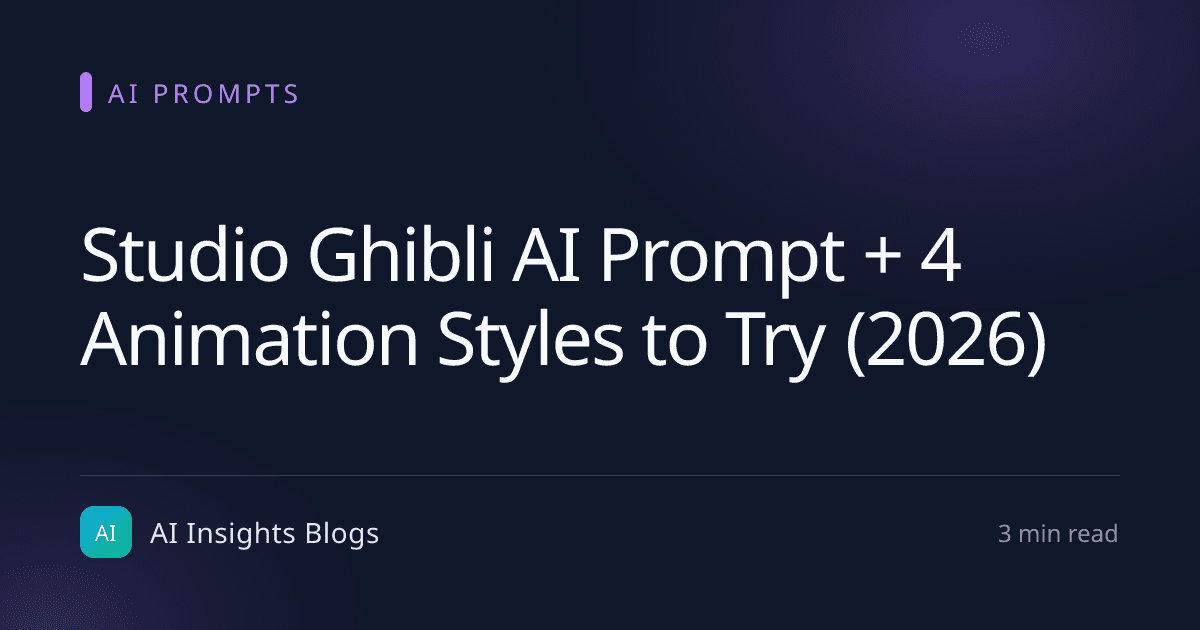 Studio Ghibli AI Prompt + 4 Animation Styles to Try (2026)